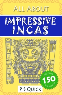 Cover image: All About: Impressive Incas 2nd edition 9781783339365