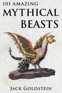 Titelbild: 101 Amazing Mythical Beasts 1st edition 9781783337651