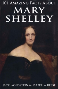 صورة الغلاف: 101 Amazing Facts about Mary Shelley 1st edition 9781785381003