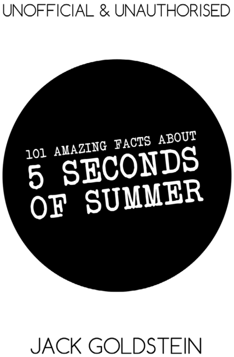 Cover image for book 101 Amazing Facts about 5 Seconds of Summer