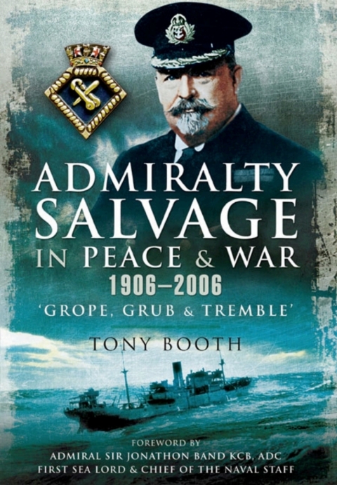 Cover image for book Admiralty Salvage in Peace and War 1906–2006