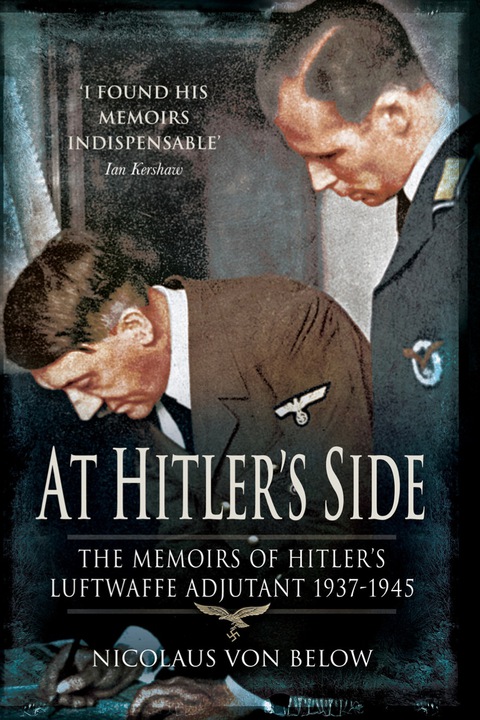 Cover image for book At Hitler's Side: The Memoirs of Hitler’s Luftwaffe Adjutant