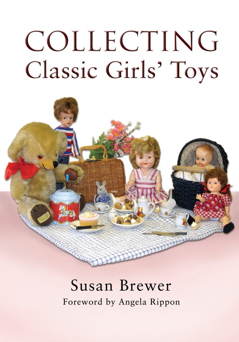 Cover image for book Collecting Classic Girls' Toys