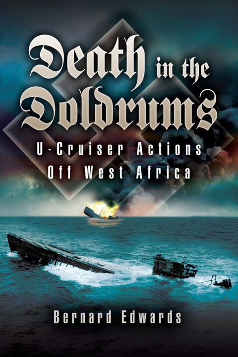 Cover image for book Death in the Doldrums: U-Cruiser Actions off West Africa