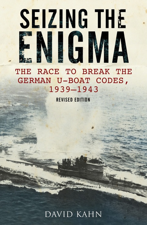 Cover image for book Seizing the Enigma: The Race to Break the German U-Boat Codes, 1933-1945