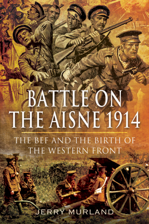 Cover image for book The BEF Campaign on the Aisne 1914