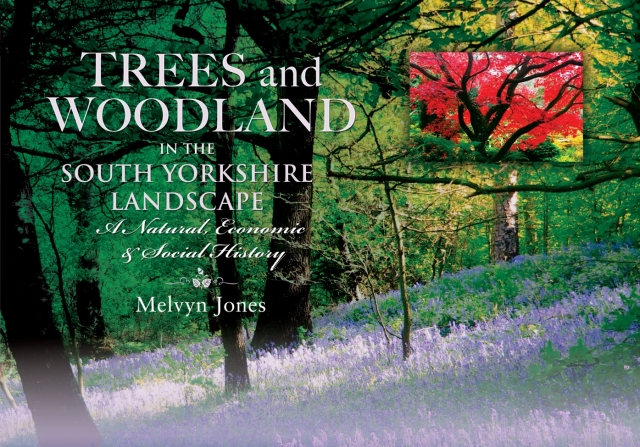 Trees and Woodland in the South Yorkshire Landscape
