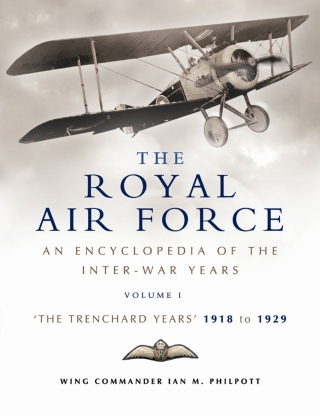 The Royal Air Force: The Trenchard Years, 1918–1929