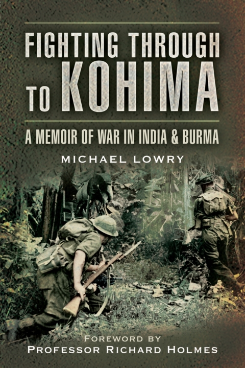 Cover image for book Fighting Through to Kohima