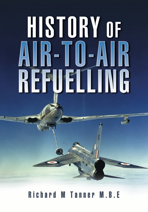 Cover image for book History of Air-To-Air Refuelling