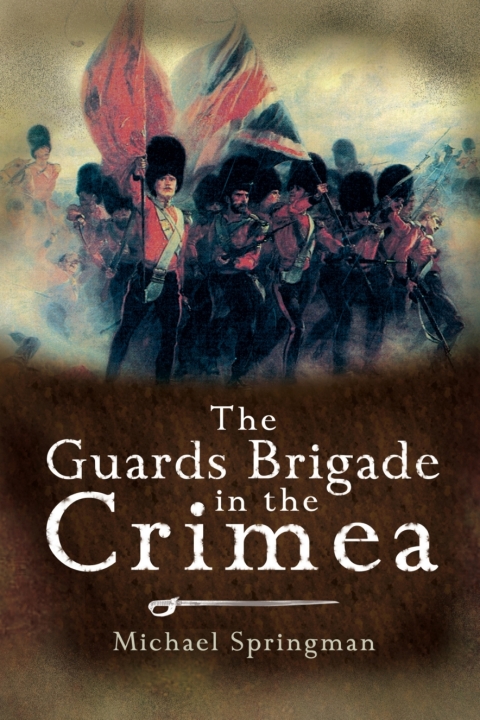 Cover image for book The Guards Brigade in the Crimea