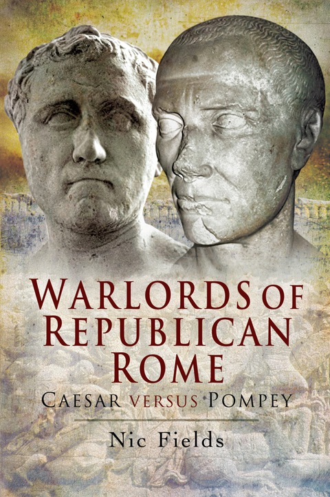 Cover image for book Warlords of Republican Rome: Caesar Versus Pompey