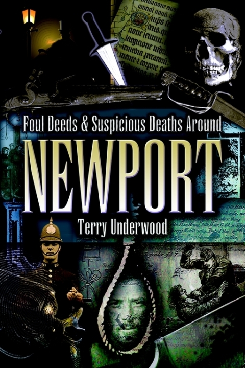 Cover image for book Foul Deeds & Suspicious Deaths Around Newport