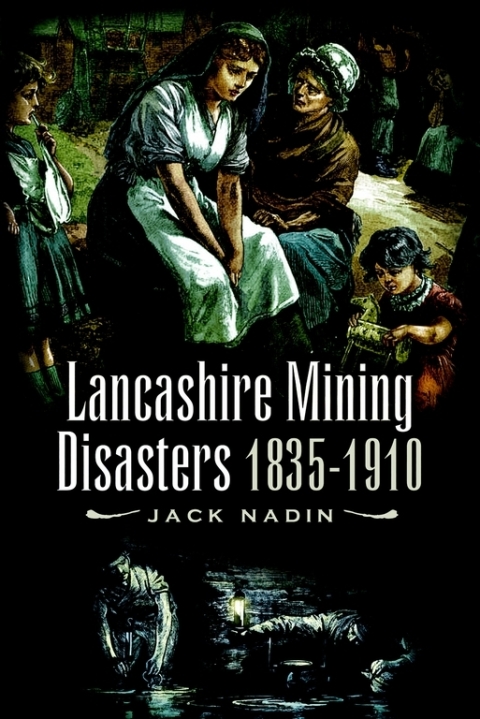 Cover image for book Lancashire Mining Disasters 1835-1910