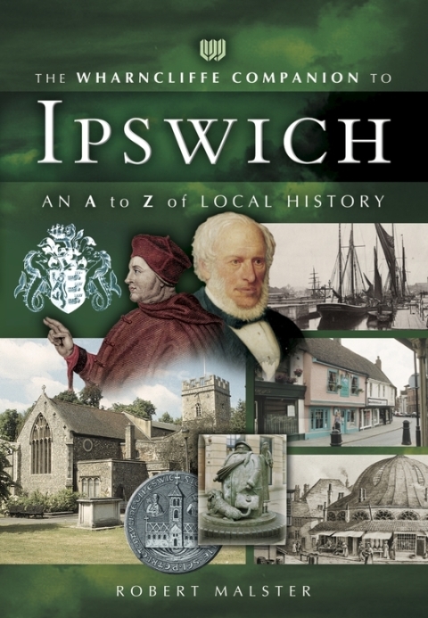 The Wharncliffe Companion to Ipswich 