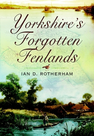 Yorkshire's Forgotten Fenlands