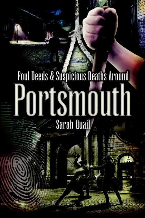 Cover image for book Foul Deeds & Suspicious Deaths Around Portsmouth
