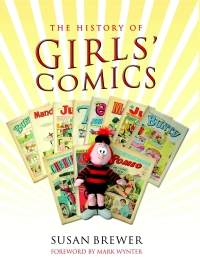 Cover image: The History of Girls' Comics 9781844680726