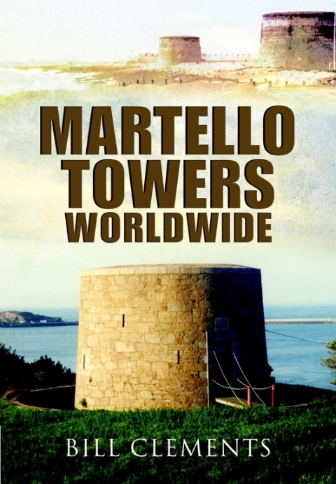 Cover image for book Martello Towers Worldwide