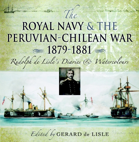Cover image for book The Royal Navy and the Peruvian-Chilean War 1879–1881