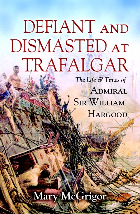 Cover image for book Defiant and Dismasted at Trafalgar