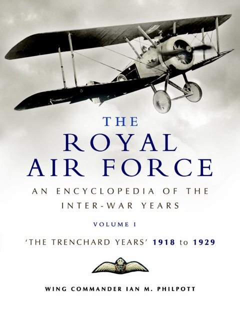 Cover image for book The Royal Air Force: The Trenchard Years, 1918–1929
