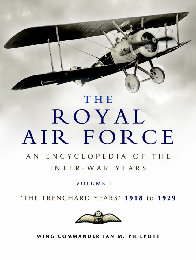 The Royal Air Force: The Trenchard Years, 1918–1929