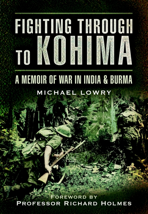 Cover image for book Fighting Through to Kohima