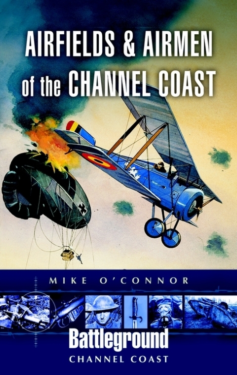 Cover image for book Airfields and Airmen of the Channel Coast