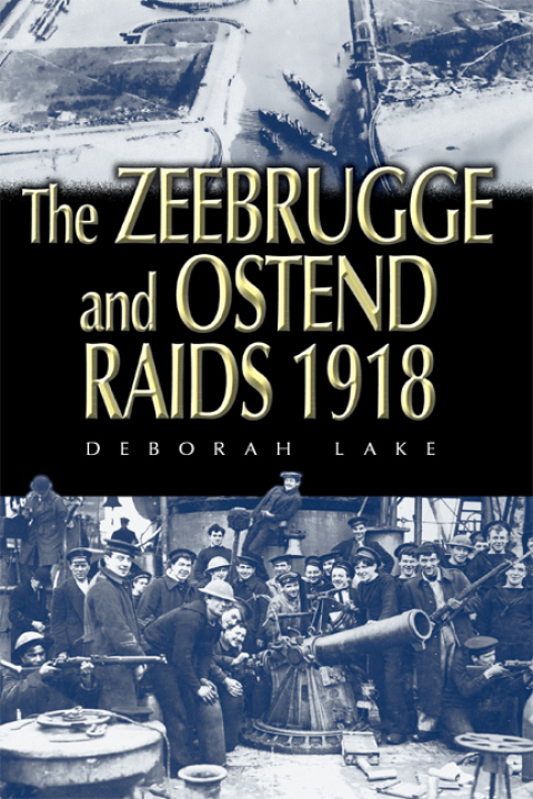 Cover image for book The Zeebrugge and Ostend Raids 1918