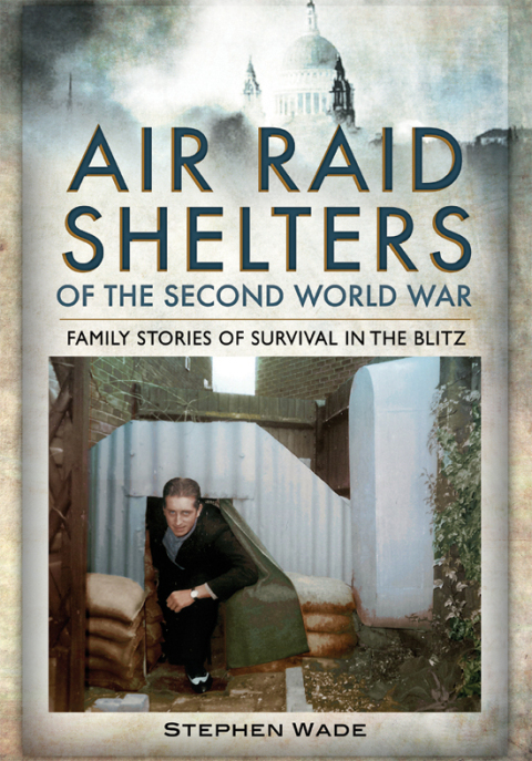Cover image for book Air Raid Shelters of the Second World War