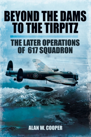 Beyond the Dams to the Tirpitz