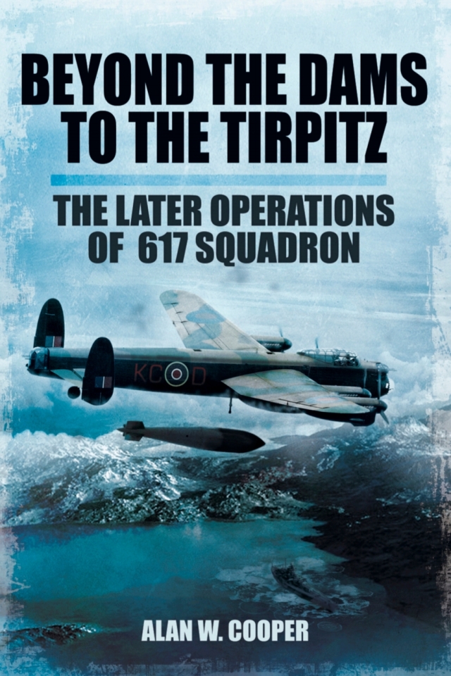 Beyond the Dams to the Tirpitz