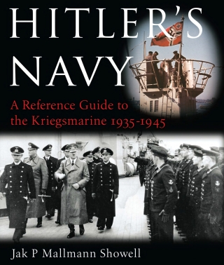 Hitler's Navy: A Reference Guide to the Kreigsmarine 1935-1945