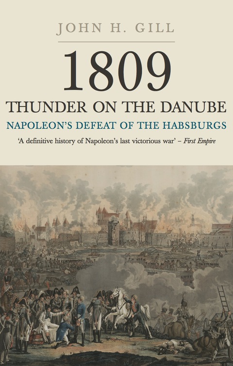 Cover image for book Thunder on the Danube: Napoleon’s Defeat of the Habsburg, 
Vol I