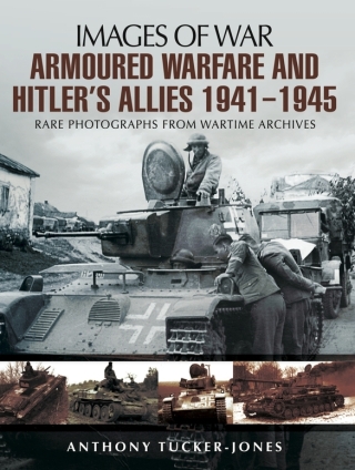 Armoured Warfare and Hitler's Allies, 1941–1945