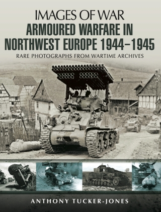 Armoured Warfare in Northwest Europe, 1944–1945