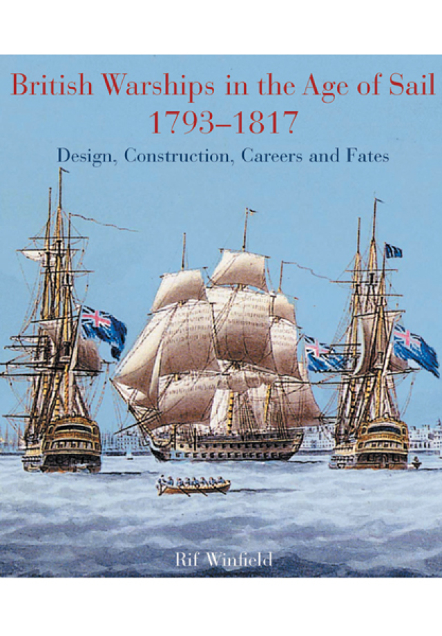 British Warships in the Age of Sail, 1793–1817