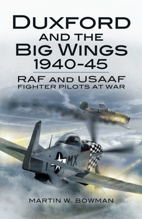 Cover image for book Duxford and the Big Wings, 1940–45
