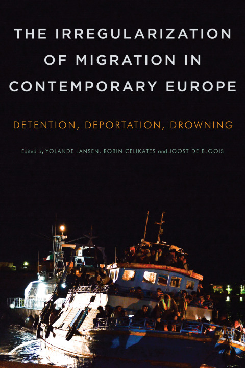 Cover image for book The Irregularization of Migration in Contemporary Europe