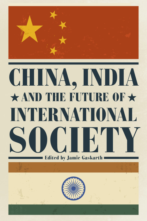 Cover image for book China, India and the Future of International Society