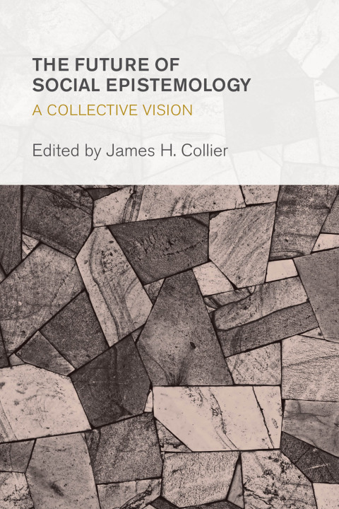 Cover image for book The Future of Social Epistemology