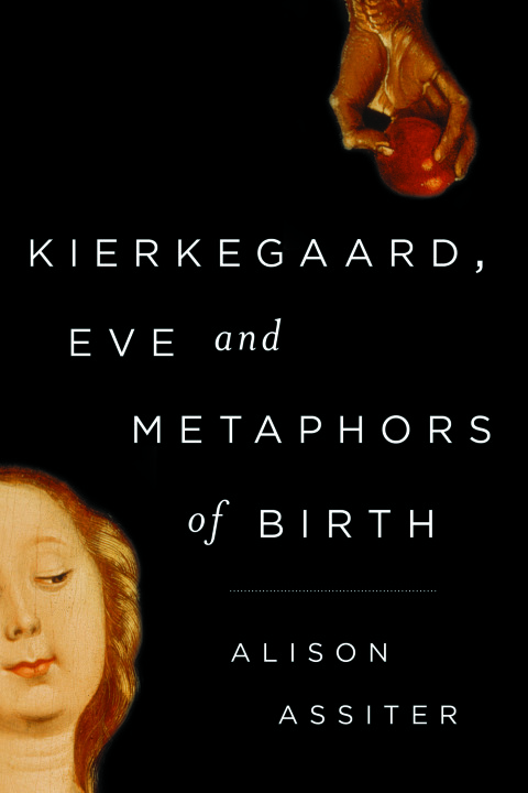 Cover image for book Kierkegaard, Eve and Metaphors of Birth