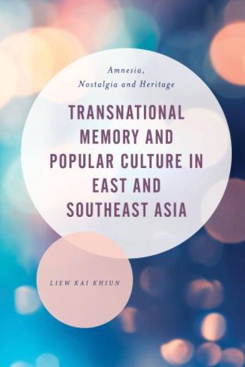 Cover image for book Transnational Memory and Popular Culture in East and Southeast Asia