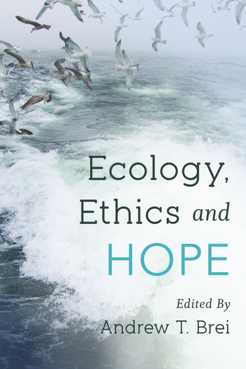 Cover image for book Ecology, Ethics and Hope