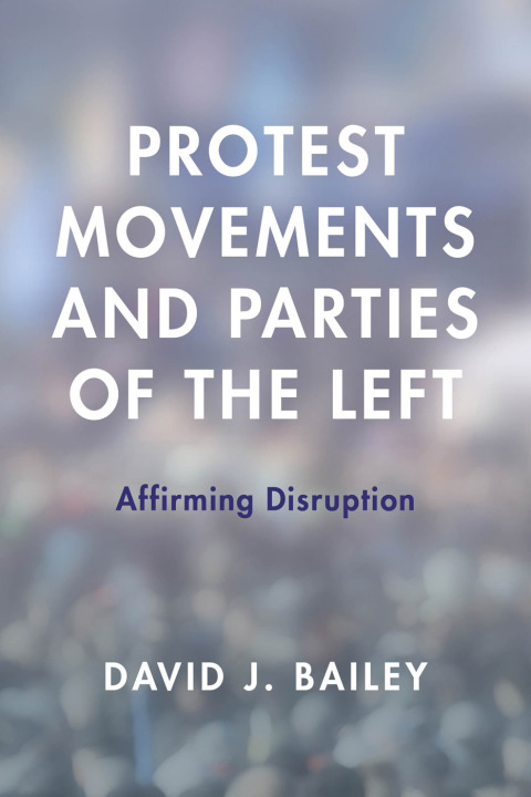 Protest Movements and Parties of the Left 