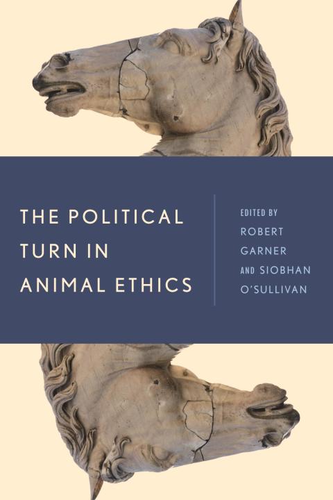 Cover image for book The Political Turn in Animal Ethics