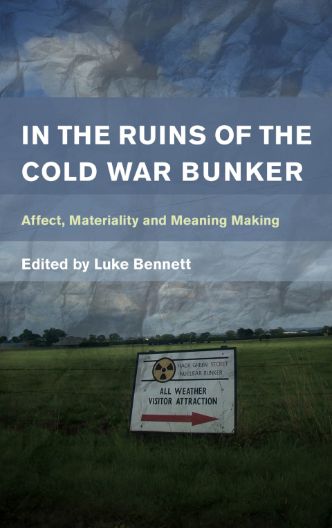 Cover image for book In the Ruins of the Cold War Bunker
