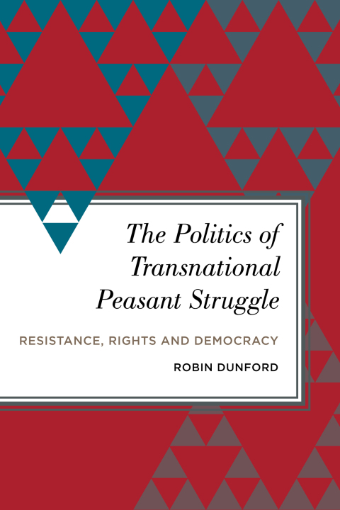 Cover image for book The Politics of Transnational Peasant Struggle