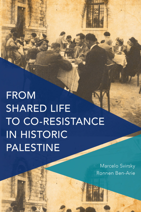 Cover image for book From Shared Life to Co-Resistance in Historic Palestine